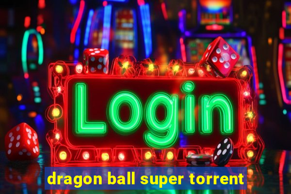 dragon ball super torrent